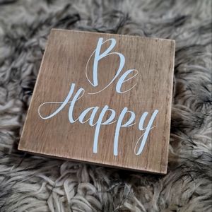 "Be Happy" Wooden Decor